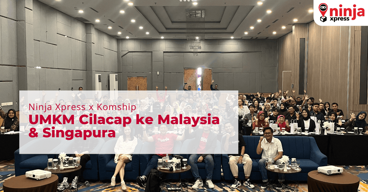 UMKM Cilacap ke Malaysia & Singapura bersama Ninja Xpress x Komship